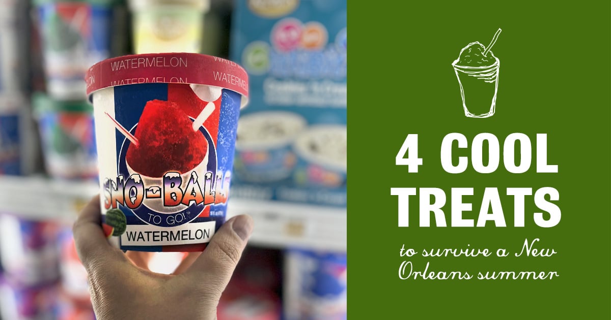 4 Cool Treats to Survive a New Orleans Summer