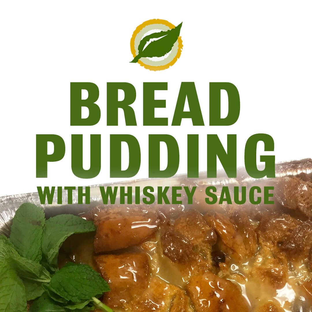 Accent Item - Bread Pudding with Whiskey Sauce
