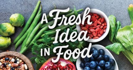 A Fresh Idea in Food