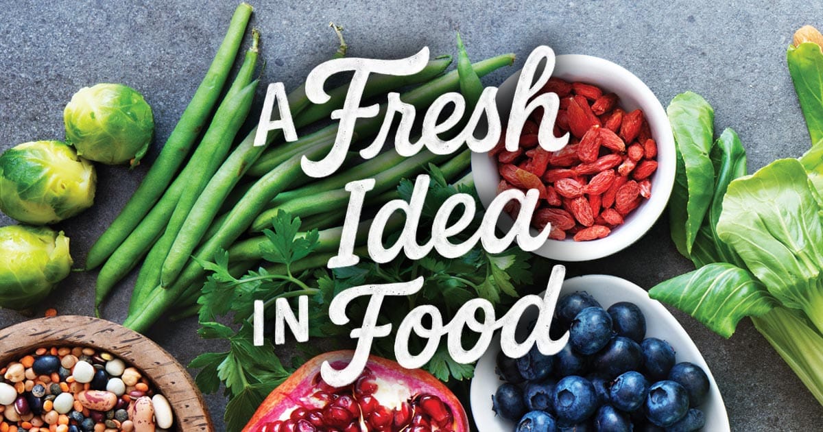 A Fresh Idea in Food